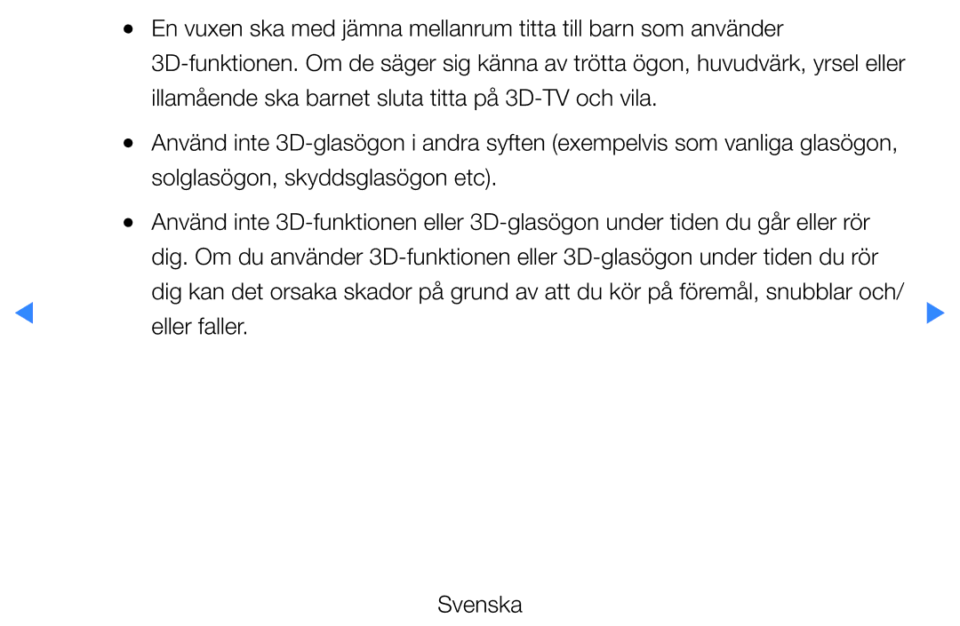 Samsung UE46D5725RSXXE, UE37D5705RSXXE manual Illamående ska barnet sluta titta på 3D-TV och vila, Eller faller Svenska 