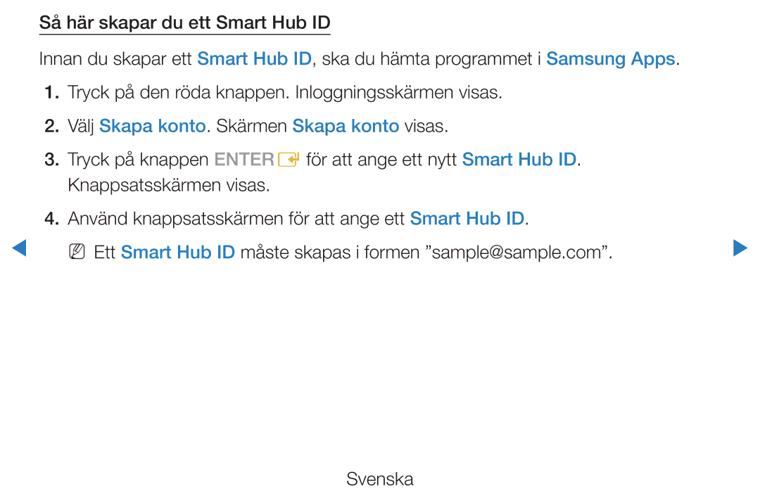 Samsung UE40D5725RSXXE, UE46D5725RSXXE, UE37D5705RSXXE, UE32D5727RKXXE manual Välj Skapa konto. Skärmen Skapa konto visas 