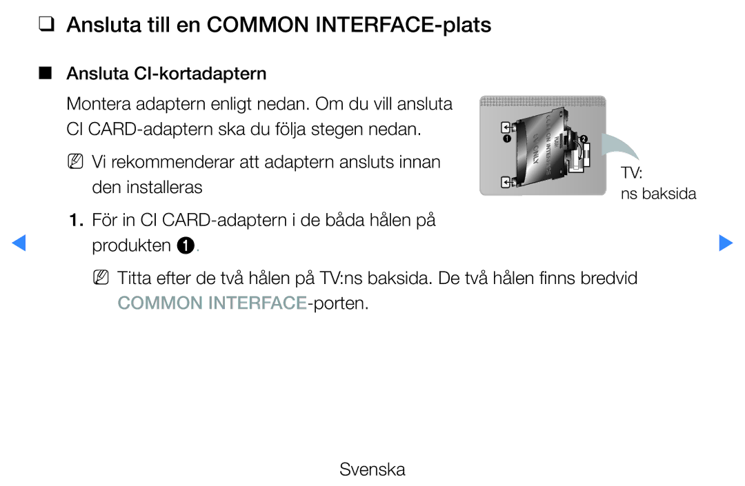 Samsung UE32D5727RKXXE, UE46D5725RSXXE, UE37D5705RSXXE manual Ansluta till en Common INTERFACE-plats, Ansluta CI-kortadaptern 