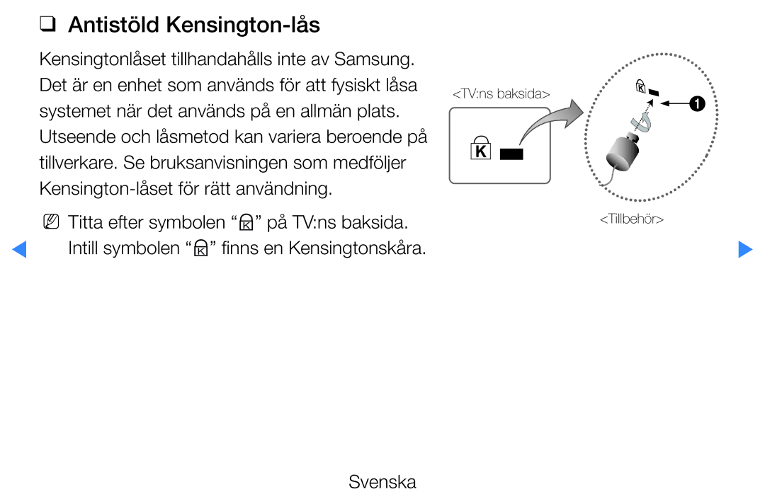 Samsung UE37D5705RSXXE, UE46D5725RSXXE manual Antistöld Kensington-lås, Intill symbolen K finns en Kensingtonskåra Svenska 