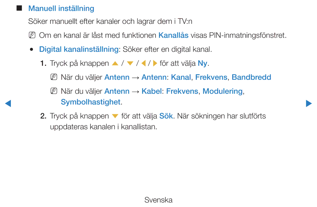 Samsung UE40D5705RSXXE, UE46D5725RSXXE manual Manuell inställning, Söker manuellt efter kanaler och lagrar dem i TVn 