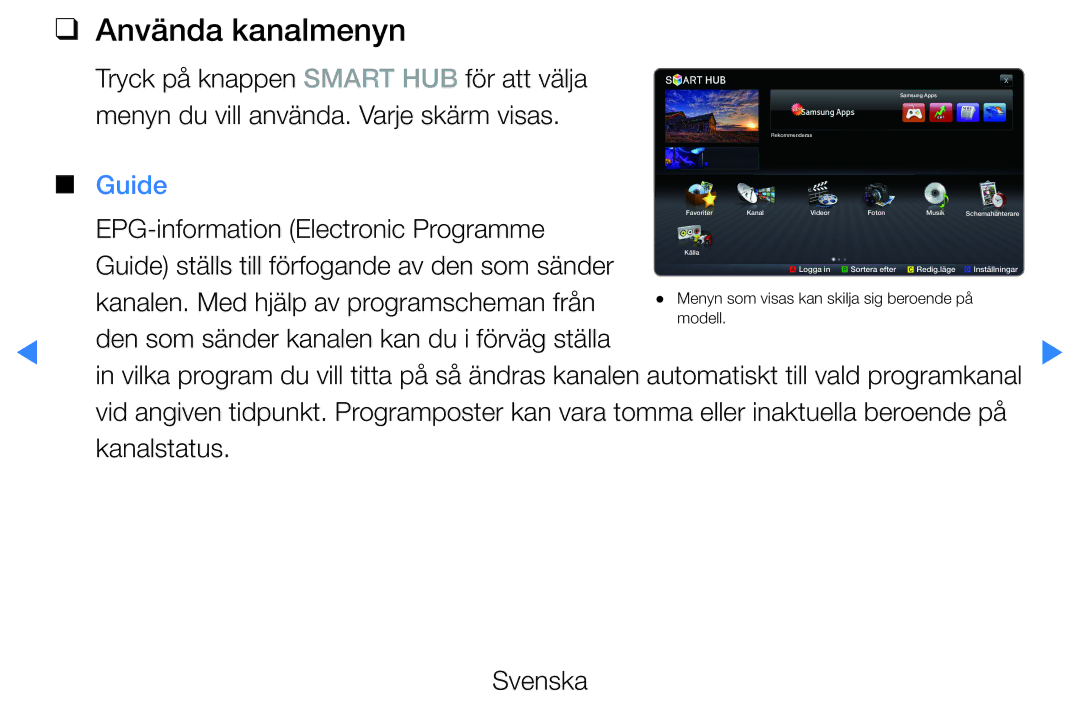 Samsung UE32D5707RKXXE, UE46D5725RSXXE, UE37D5705RSXXE, UE32D5727RKXXE, UE32D5705RSXXE manual Använda kanalmenyn, Guide 