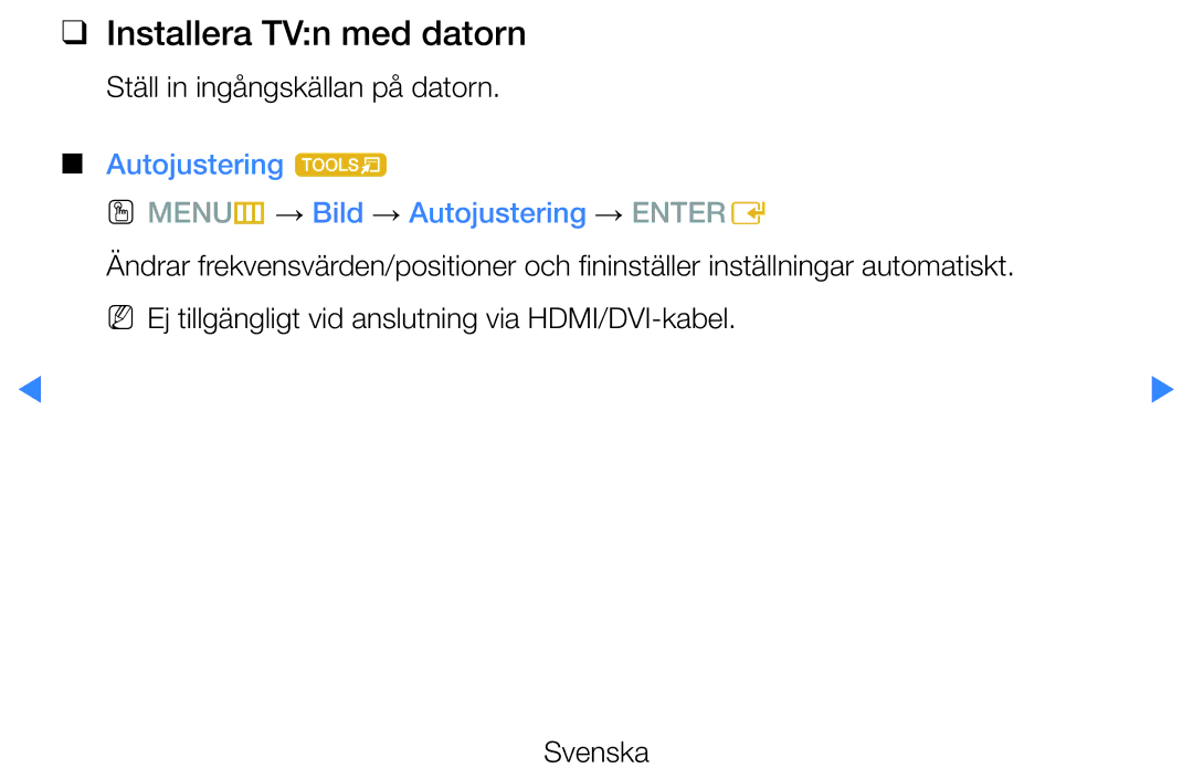 Samsung UE32D5725RSXXE, UE46D5725RSXXE manual Installera TVn med datorn, Ställ in ingångskällan på datorn, Autojustering t 