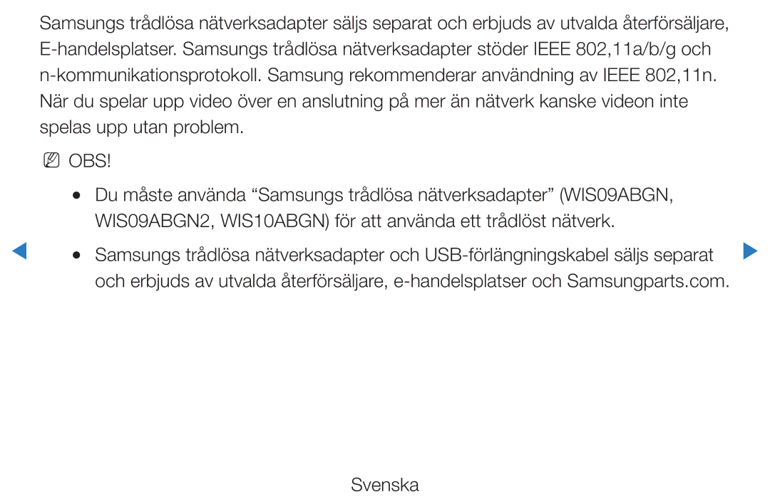 Samsung UE46D5725RSXXE, UE37D5705RSXXE, UE32D5727RKXXE manual Du måste använda Samsungs trådlösa nätverksadapter WIS09ABGN 