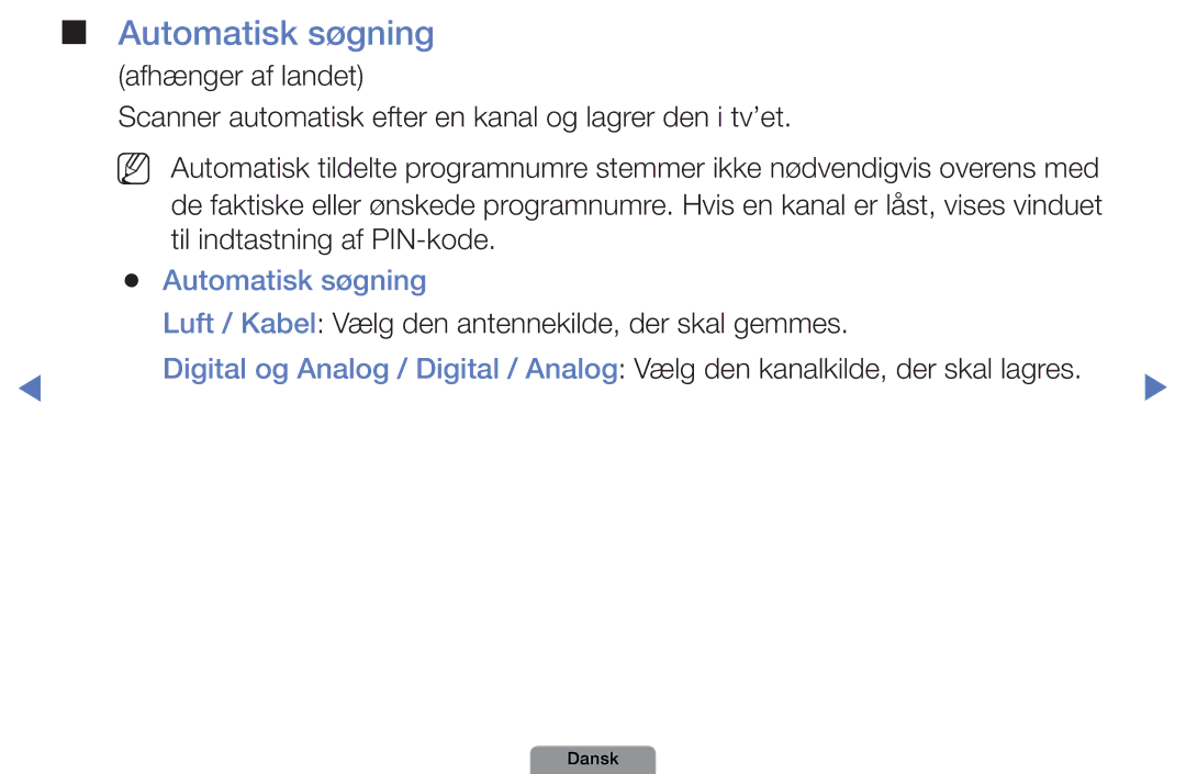 Samsung UE32D4004BWXXE, UE46D5727RKXXE, UE26D4004BWXXE, UE40D5004BWXXE, UE19D4004BWXXE, UE22D5004BWXXE manual Automatisk søgning 