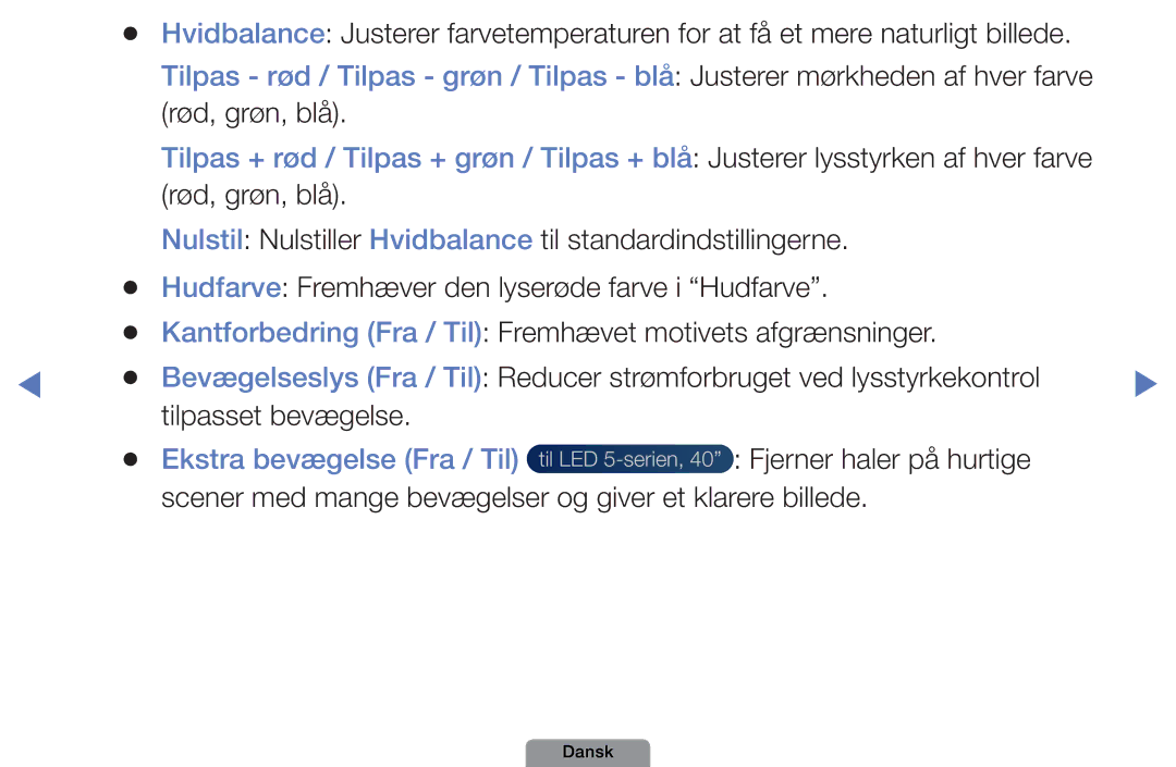 Samsung UE40D5004BWXXE, UE46D5727RKXXE, UE26D4004BWXXE, UE32D4004BWXXE, UE19D4004BWXXE manual Ekstra bevægelse Fra / Til 