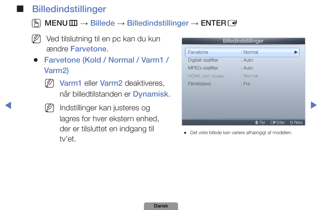 Samsung UE32D4004BWXXE manual OOMENUm → Billede → Billedindstillinger → Entere, Farvetone Kold / Normal / Varm1 / Varm2 