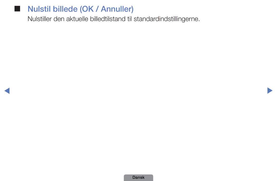 Samsung UE46D5727RKXXE, UE26D4004BWXXE, UE40D5004BWXXE, UE32D4004BWXXE, UE19D4004BWXXE manual Nulstil billede OK / Annuller 