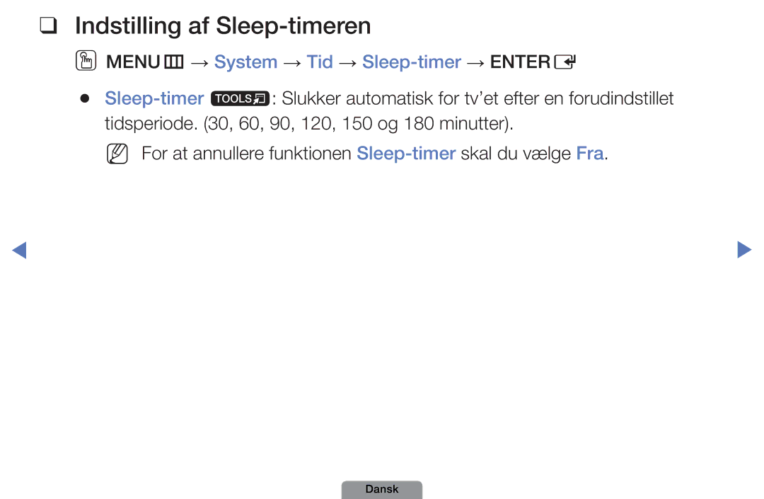 Samsung UE26D4004BWXXE, UE46D5727RKXXE manual Indstilling af Sleep-timeren, OOMENUm → System → Tid → Sleep-timer → Entere 