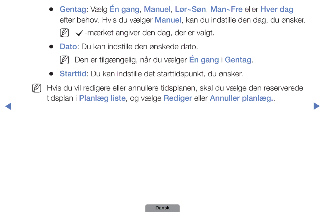 Samsung UE40D5004BWXXE, UE46D5727RKXXE, UE26D4004BWXXE manual Gentag Vælg Én gang, Manuel, Lør~Søn, Man~Fre eller Hver dag 