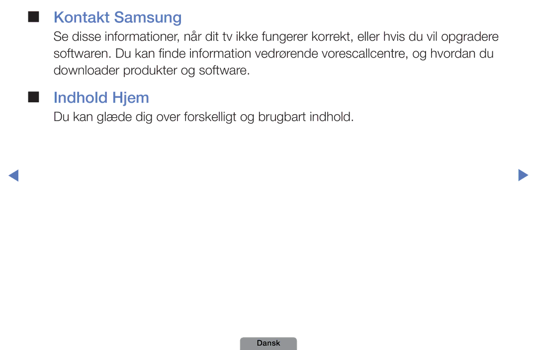 Samsung UE26D4004BWXXE, UE46D5727RKXXE, UE40D5004BWXXE, UE32D4004BWXXE, UE19D4004BWXXE manual Kontakt Samsung, Indhold Hjem 