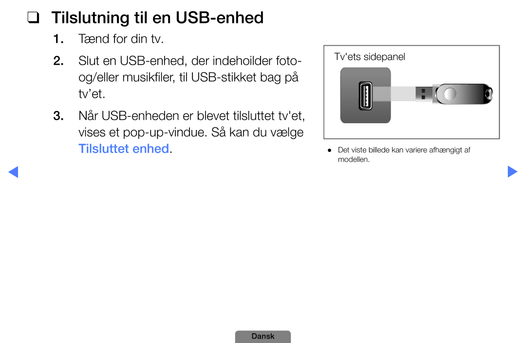 Samsung UE32D4004BWXXE, UE46D5727RKXXE, UE26D4004BWXXE, UE40D5004BWXXE, UE19D4004BWXXE manual Tilslutning til en USB-enhed 