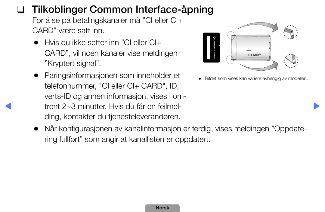 Samsung UE19D4004BWXXE, UE46D5727RKXXE, UE26D4004BWXXE, UE40D5004BWXXE, UE32D4004BWXXE Tilkoblinger Common Interface-åpning 