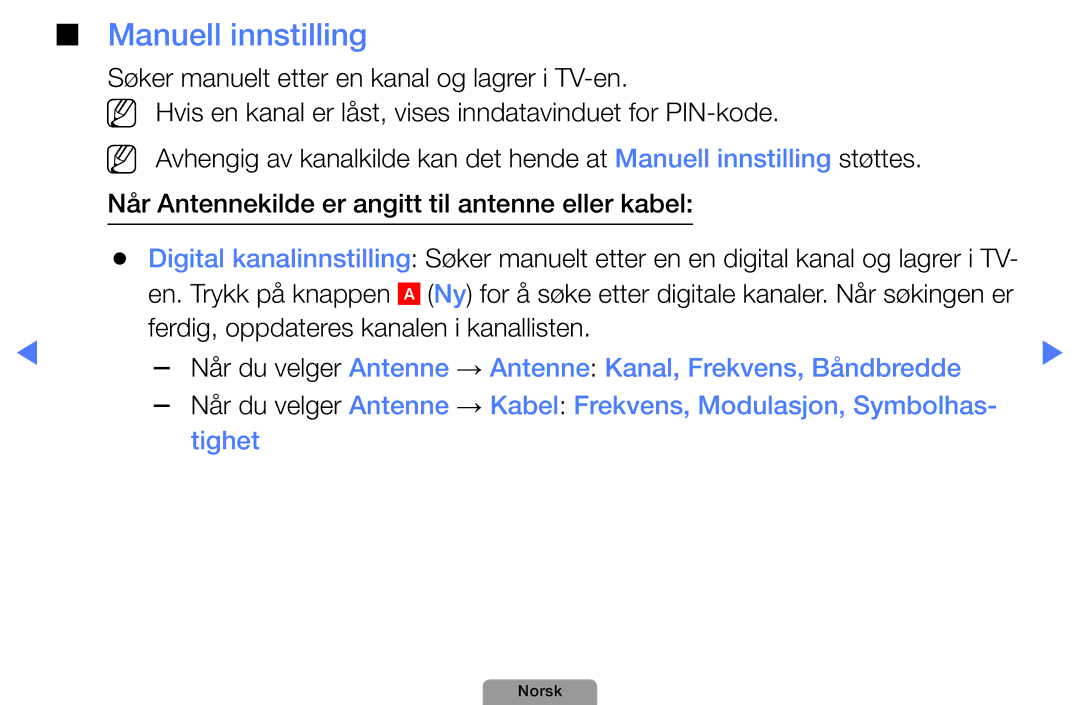 Samsung UE46D5727RKXXE, UE26D4004BWXXE, UE40D5004BWXXE Manuell innstilling, Søker manuelt etter en kanal og lagrer i TV-en 