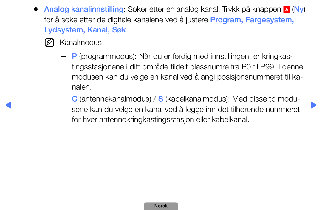 Samsung UE26D4004BWXXE, UE46D5727RKXXE, UE40D5004BWXXE manual Nalen, For hver antennekringkastingsstasjon eller kabelkanal 