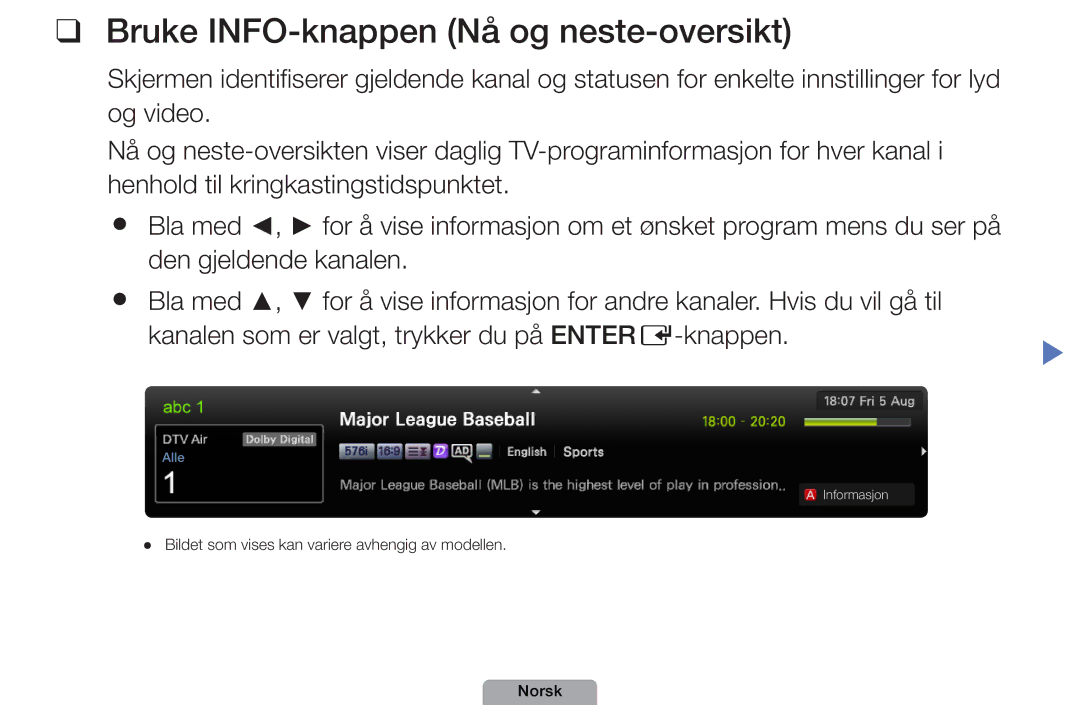 Samsung UE32D4004BWXXE, UE46D5727RKXXE, UE26D4004BWXXE, UE40D5004BWXXE manual Bruke INFO-knappen Nå og neste-oversikt 