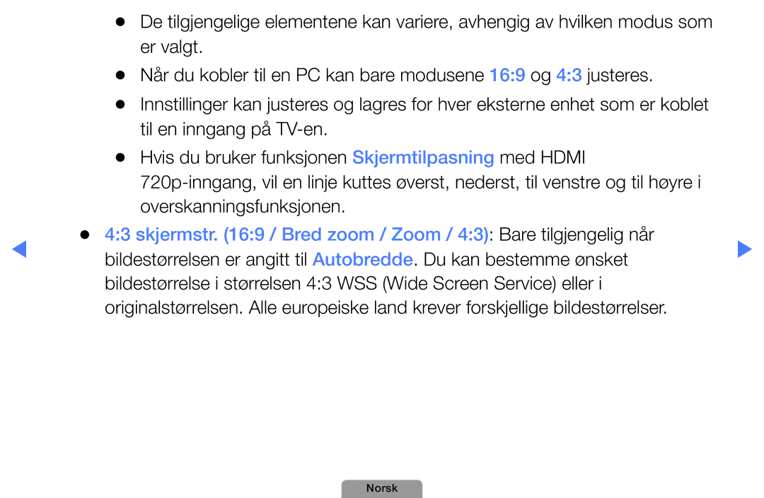 Samsung UE22D5004BWXXE, UE46D5727RKXXE, UE26D4004BWXXE manual Skjermstr / Bred zoom / Zoom / 43 Bare tilgjengelig når 