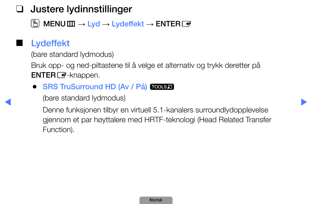 Samsung UE40D5004BWXXE Justere lydinnstillinger, OOMENUm → Lyd → Lydeffekt → Entere, SRS TruSurround HD Av / På t 