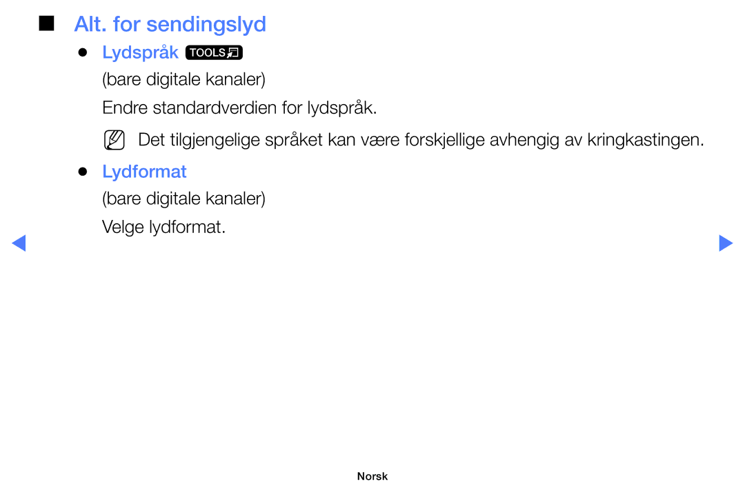 Samsung UE19D4004BWXXE, UE46D5727RKXXE, UE26D4004BWXXE Alt. for sendingslyd, Lydspråk t bare digitale kanaler, Lydformat 