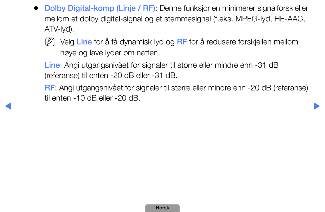 Samsung UE26D4004BWXXE, UE46D5727RKXXE, UE40D5004BWXXE, UE32D4004BWXXE, UE19D4004BWXXE manual Til enten -10 dB eller -20 dB 