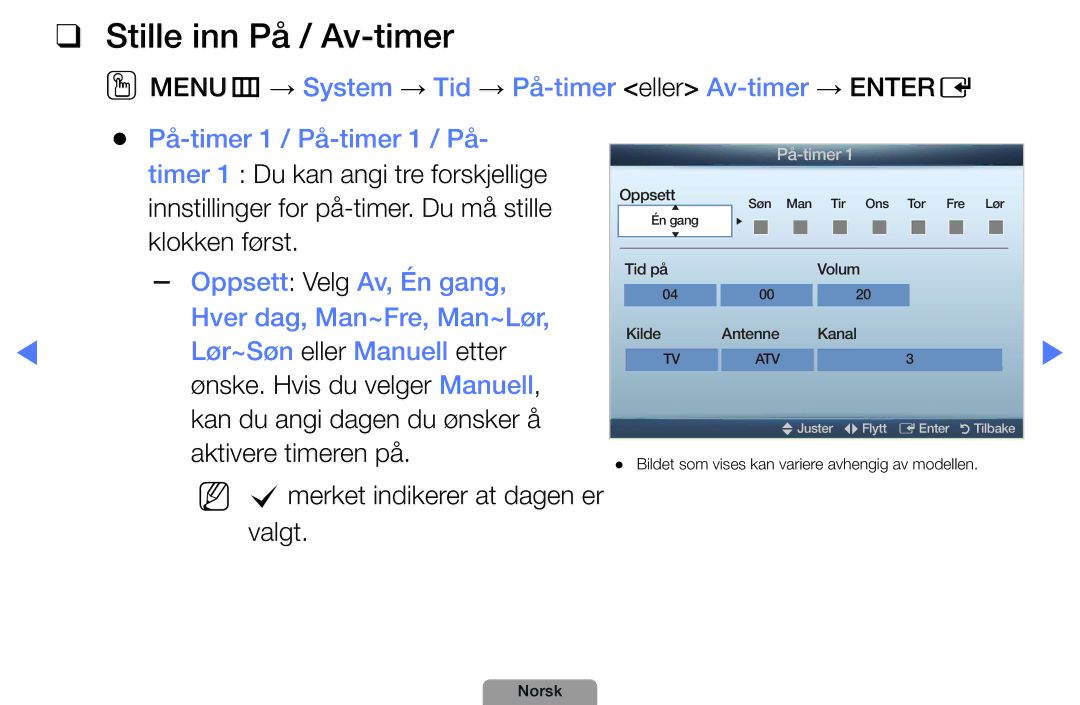 Samsung UE40D5004BWXXE, UE46D5727RKXXE manual Stille inn På / Av-timer, Oppsett Velg Av, Én gang, Hver dag, Man~Fre, Man~Lør 