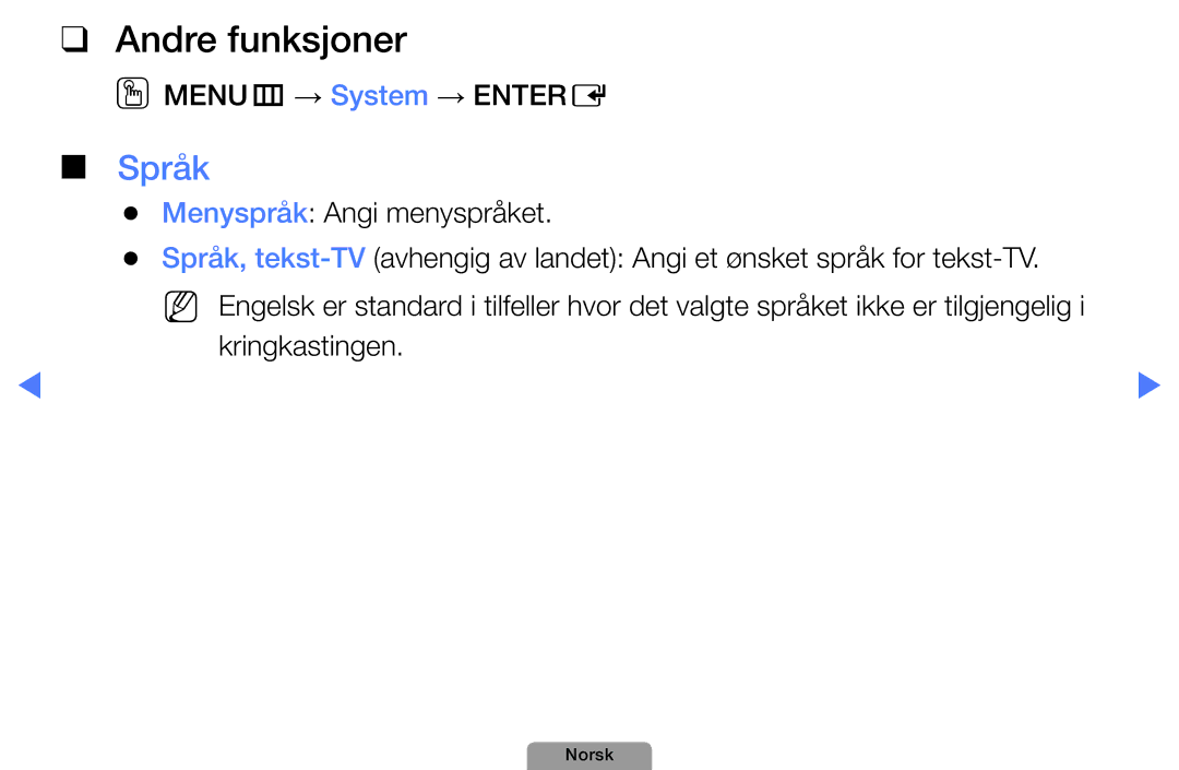 Samsung UE26D4004BWXXE Andre funksjoner, Språk, OOMENUm → System → Entere, Menyspråk Angi menyspråket, Kringkastingen 