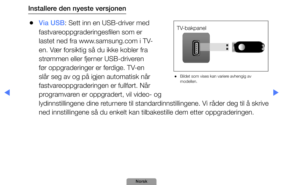 Samsung UE22D5004BWXXE, UE46D5727RKXXE Fastvareoppgraderingen er fullført. Når, Programvaren er oppgradert, vil video- og 