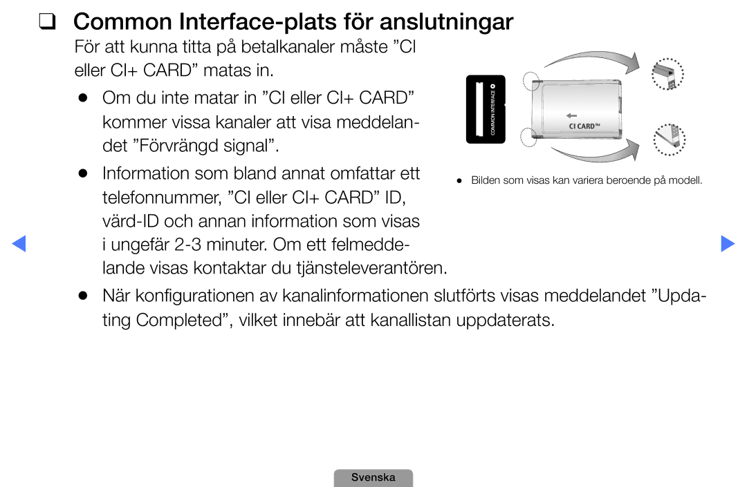 Samsung UE19D4004BWXXE, UE46D5727RKXXE, UE26D4004BWXXE, UE40D5004BWXXE manual Common Interface-plats för anslutningar 