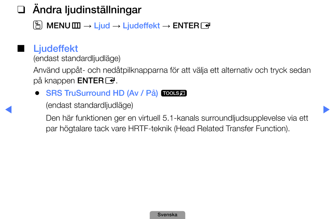 Samsung UE40D5004BWXXE Ändra ljudinställningar, OOMENUm → Ljud → Ljudeffekt → Entere, SRS TruSurround HD Av / På t 