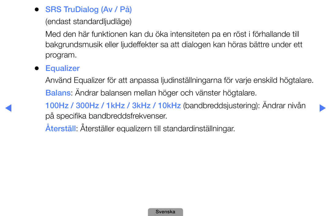 Samsung UE32D4004BWXXE, UE46D5727RKXXE, UE26D4004BWXXE, UE40D5004BWXXE, UE19D4004BWXXE manual SRS TruDialog Av / På, Equalizer 