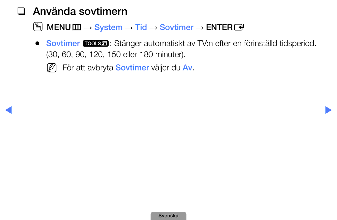 Samsung UE26D4004BWXXE, UE46D5727RKXXE, UE40D5004BWXXE manual Använda sovtimern, OOMENUm → System → Tid → Sovtimer → Entere 