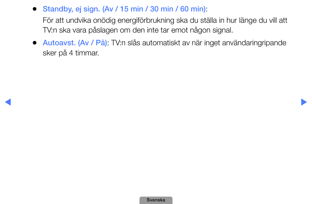 Samsung UE46D5727RKXXE, UE26D4004BWXXE, UE40D5004BWXXE, UE32D4004BWXXE manual Standby, ej sign. Av / 15 min / 30 min / 60 min 