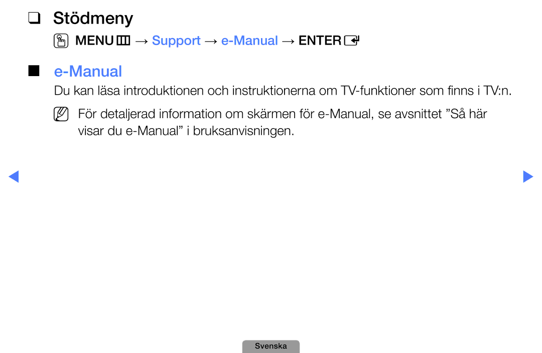 Samsung UE46D5727RKXXE, UE26D4004BWXXE, UE40D5004BWXXE, UE32D4004BWXXE Stödmeny, OOMENUm → Support → e-Manual → Entere 