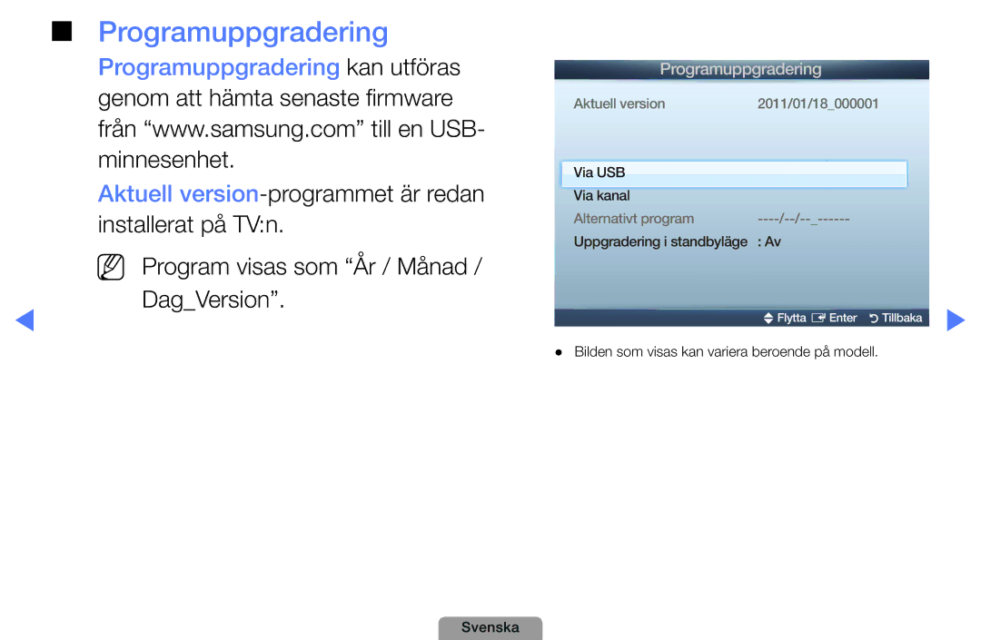 Samsung UE19D4004BWXXE, UE46D5727RKXXE manual Programuppgradering, Aktuell version-programmet är redan installerat på TVn 