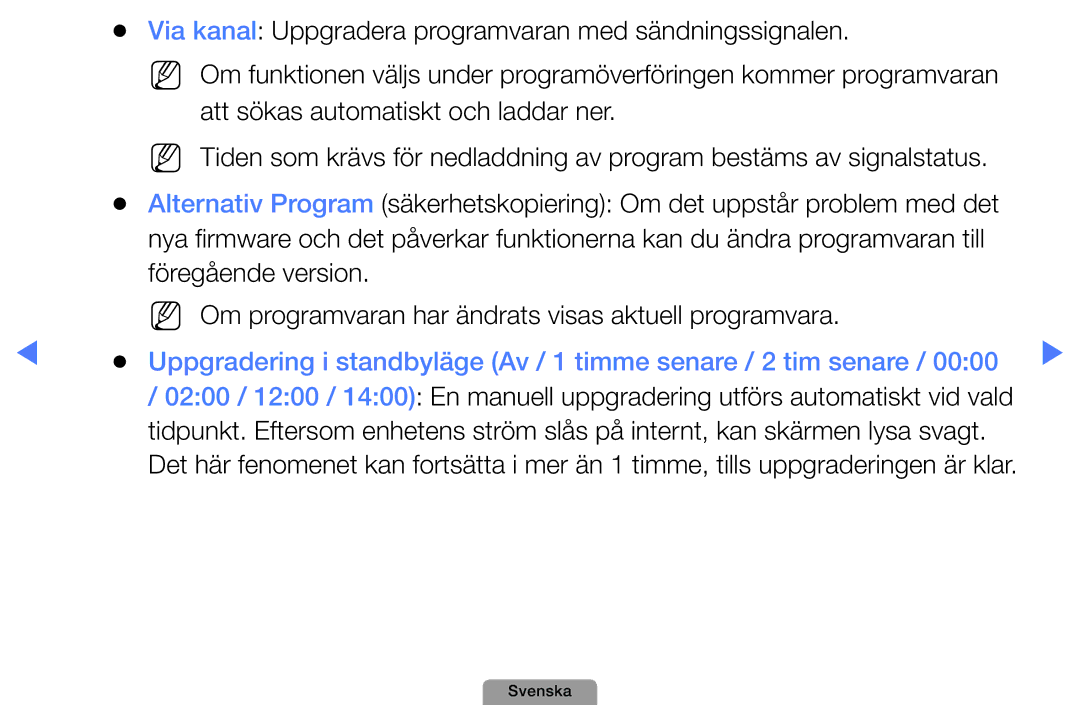 Samsung UE46D5727RKXXE, UE26D4004BWXXE, UE40D5004BWXXE manual Via kanal Uppgradera programvaran med sändningssignalen 