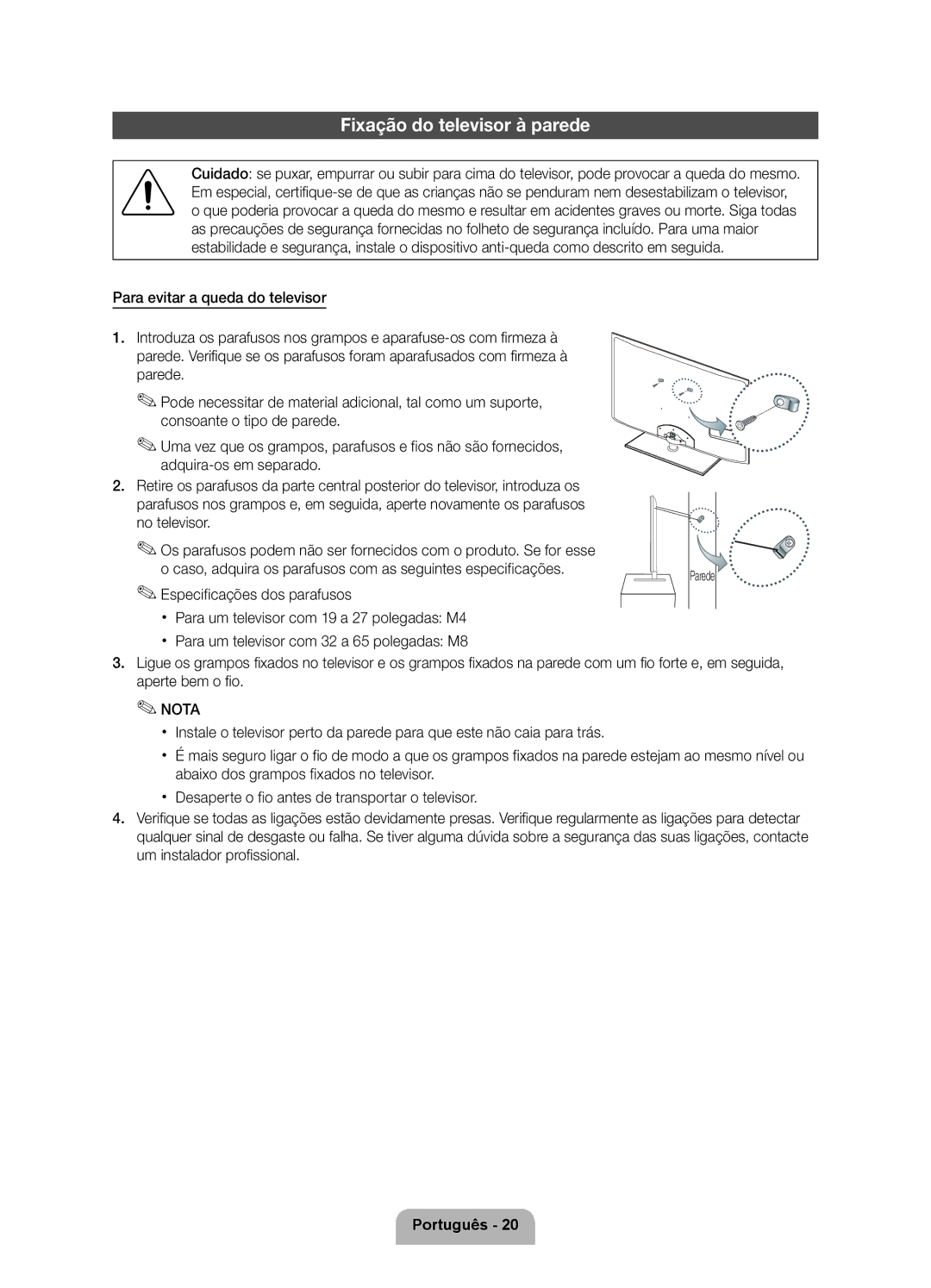 Samsung UE40D6100SWXXC, UE46D6100SWXXC, UE55D6100SWXXC manual Fixação do televisor à parede, Especificações dos parafusos 