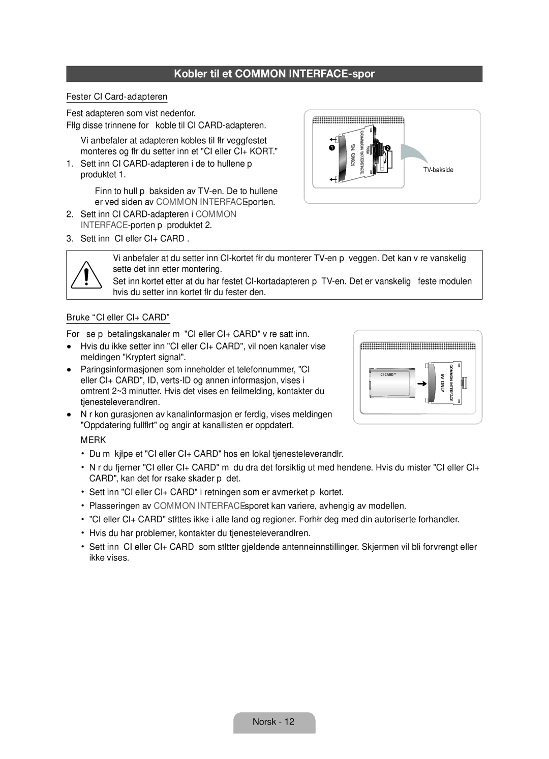 Samsung UE32D6205TSXXE manual Kobler til et Common INTERFACE-spor, Sett inn CI CARD-adapteren i de to hullene på produktet 