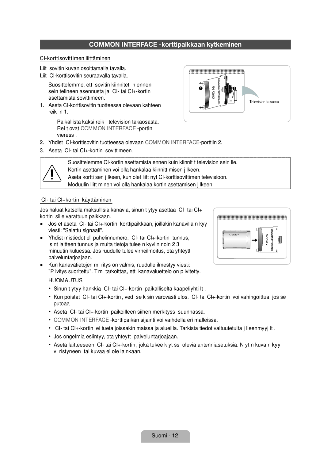 Samsung UE37D6325SSXXE Common Interface -korttipaikkaan kytkeminen, CI-korttisovittimen liittäminen, Television takaosa 