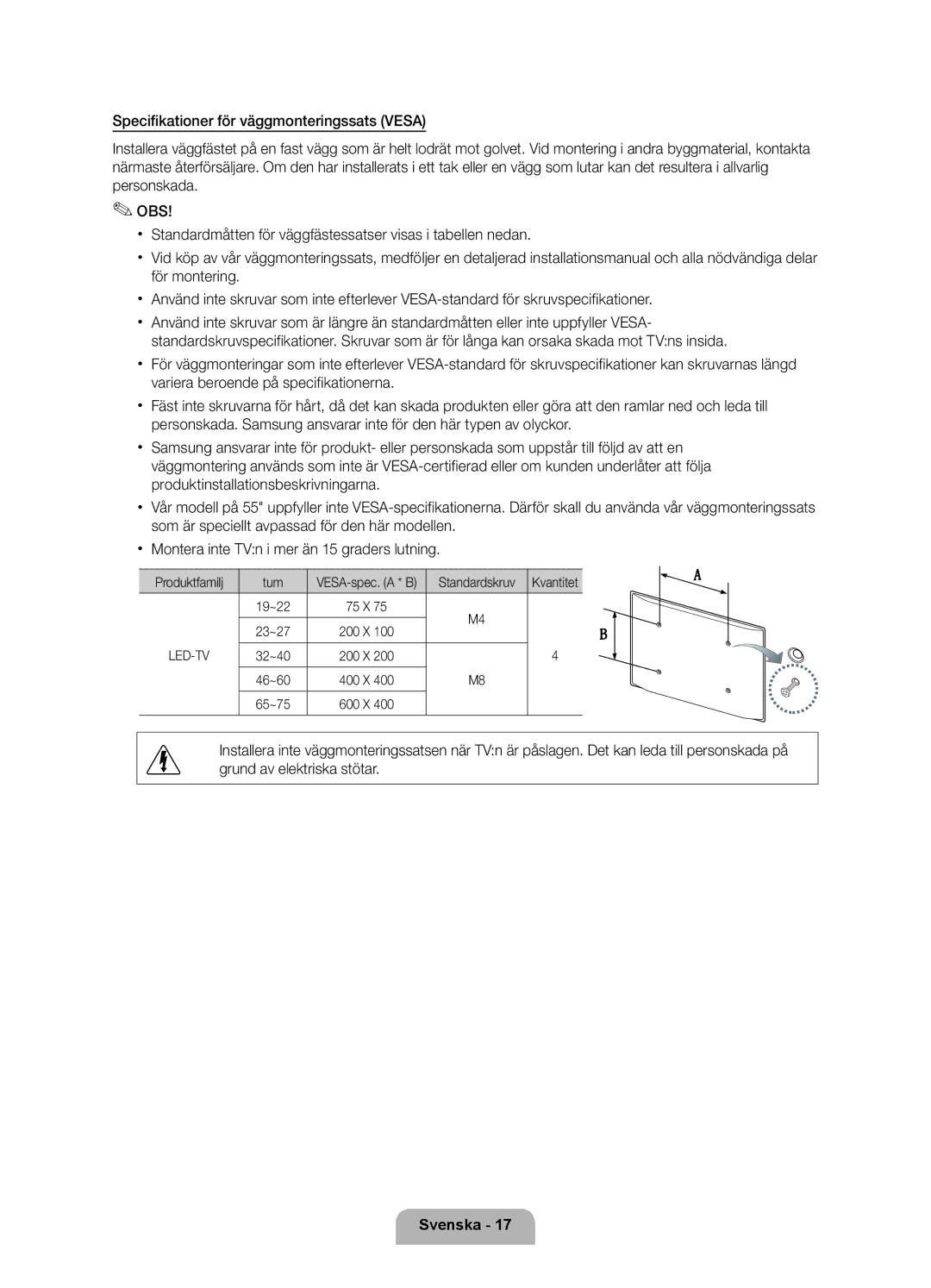 Samsung UE40D6537WKXXE manual VESA-spec. a * B, Kvantitet, 19~22 75 X 23~27 200 X, 32~40 200 X 46~60 400 X 65~75 600 X 