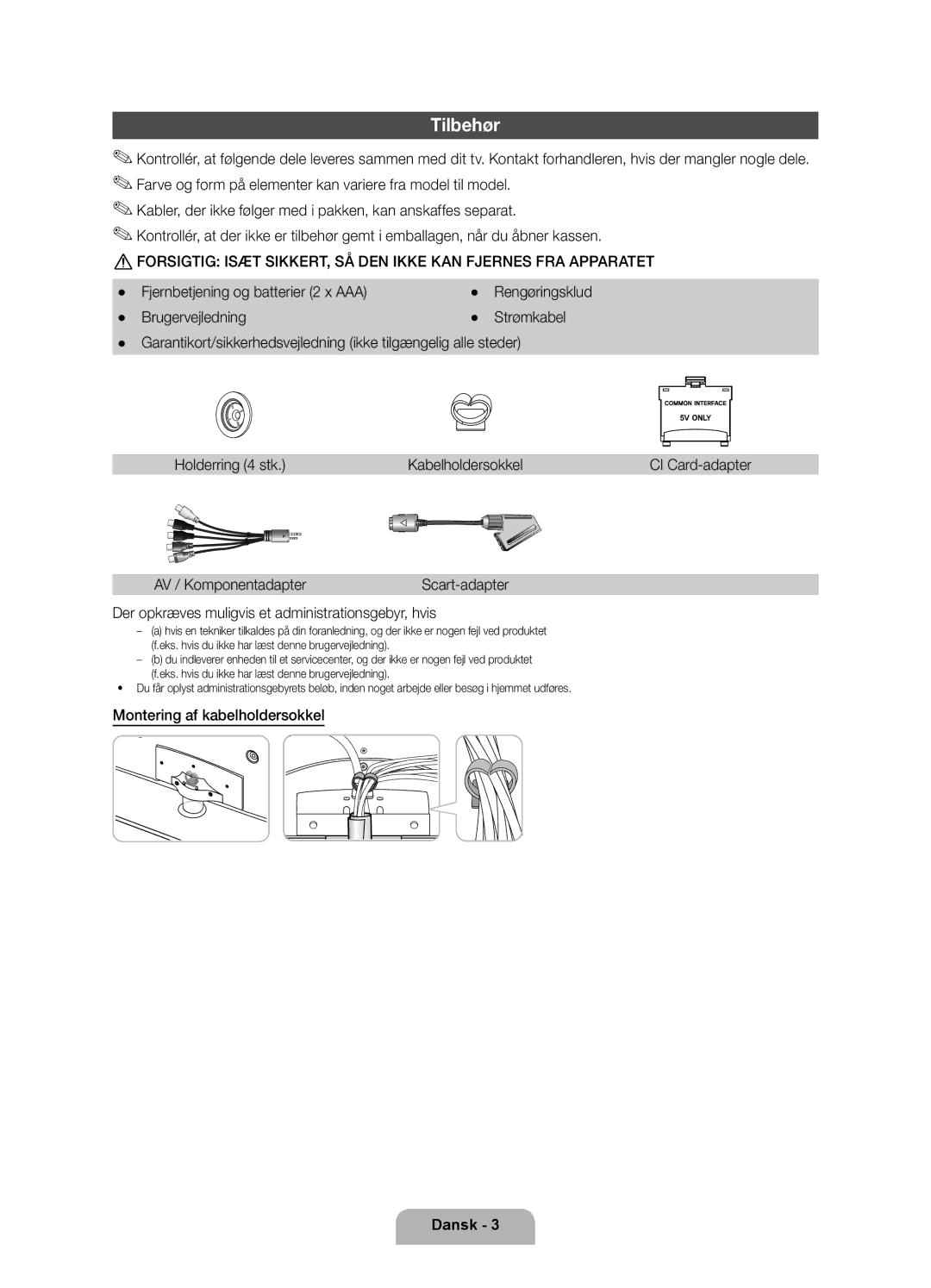 Samsung UE32D6507VKXXE, UE46D6517WKXXE, UE46D6577WKXXE Tilbehør, Farve og form på elementer kan variere fra model til model 