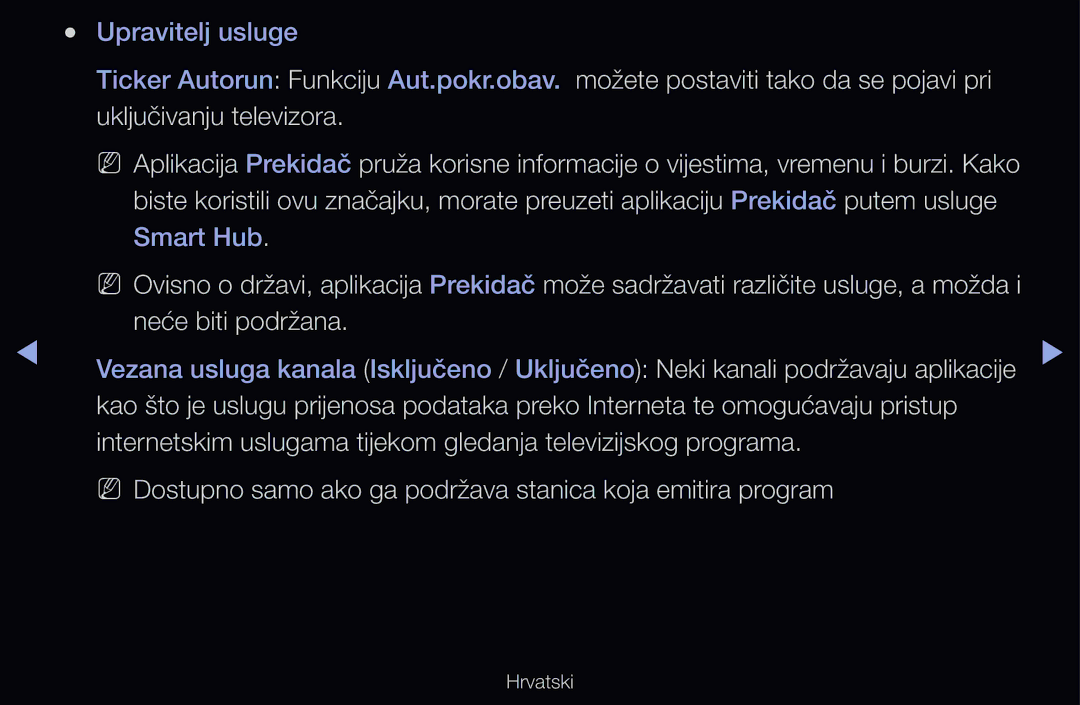 Samsung UE32D6510WSXXH, UE46D6530WSXXH, UE40D6000TWXXH, UE40D6120SWXXH manual Uključivanju televizora, Neće biti podržana 