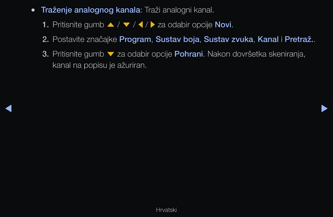 Samsung UE46D6510WSXXH, UE46D6530WSXXH, UE40D6000TWXXH, UE32D6510WSXXH manual Traženje analognog kanala Traži analogni kanal 