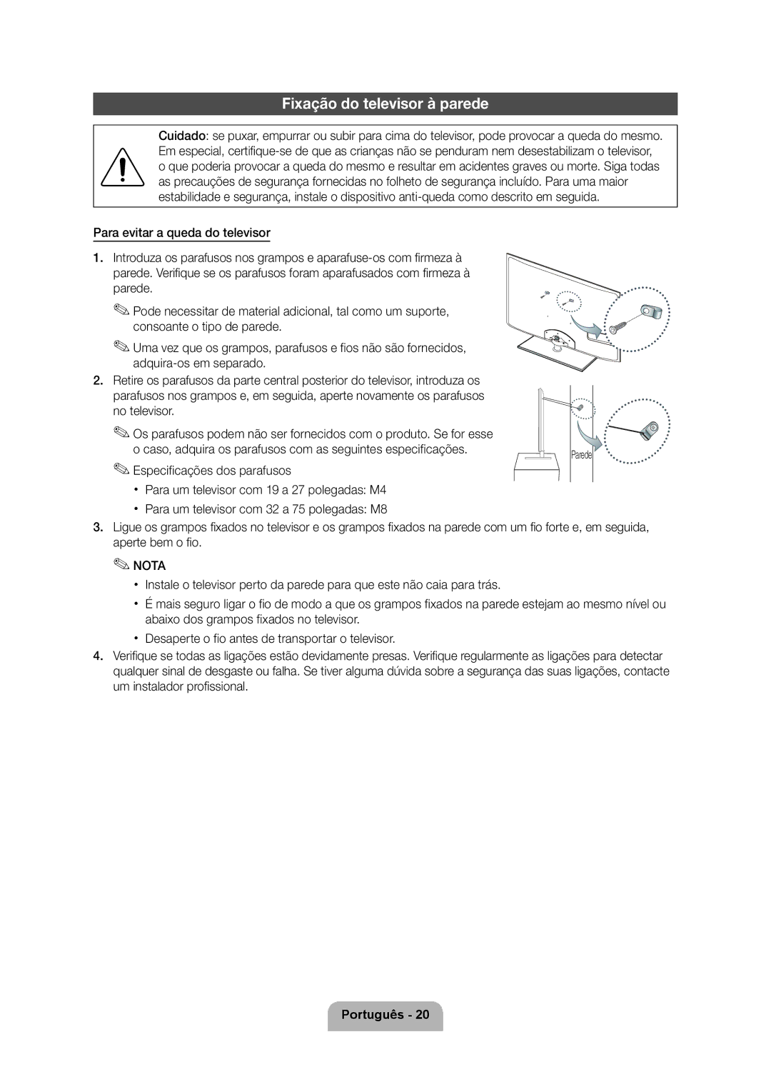 Samsung UE32D6510WSXZG, UE46D6530WSXXN, UE40D6530WSXXC manual Fixação do televisor à parede, Especificações dos parafusos 