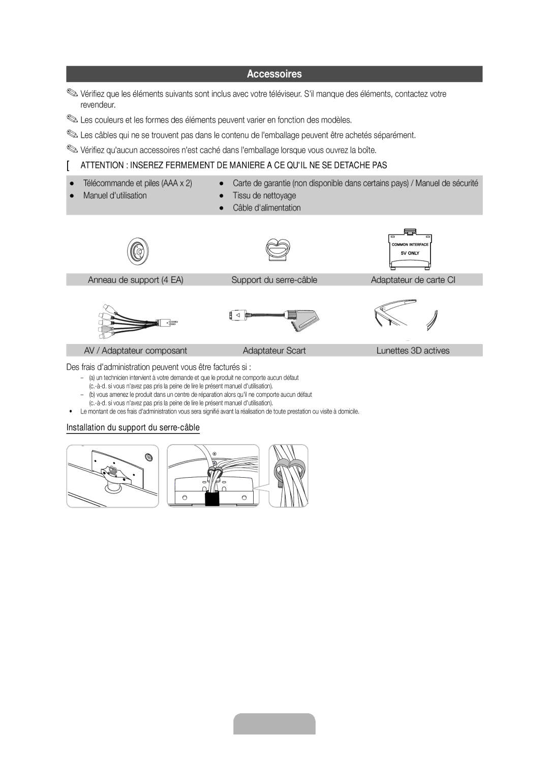 Samsung UE32D6770WSXZG, UE46D6770WSXZG, UE37D6770WSXZG, UE40D6770WSXZG Accessoires, Installation du support du serre-câble 