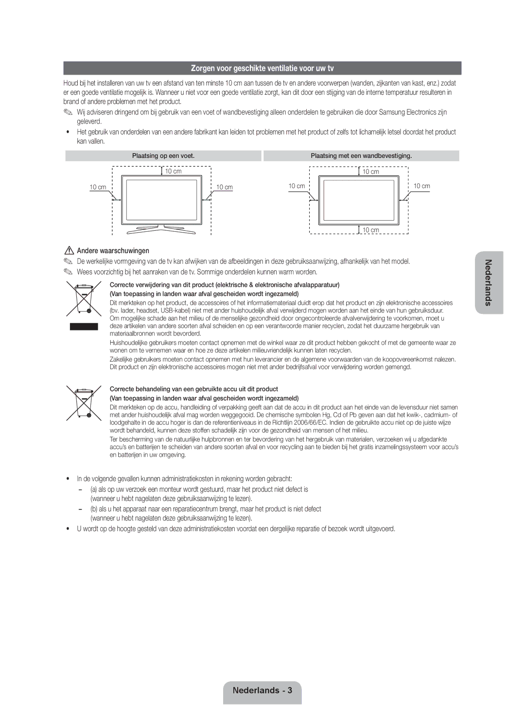 Samsung UE40ES7000SXXC manual Zorgen voor geschikte ventilatie voor uw tv, Andere waarschuwingen, Plaatsing op een voet 