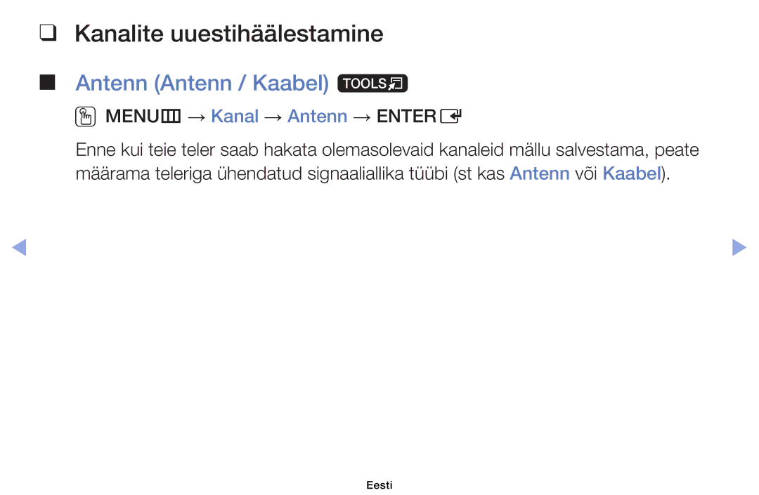 Samsung UE32EH6030WXBT manual Kanalite uuestihäälestamine, Antenn Antenn / Kaabel t, OOMENUm → Kanal → Antenn → Entere 