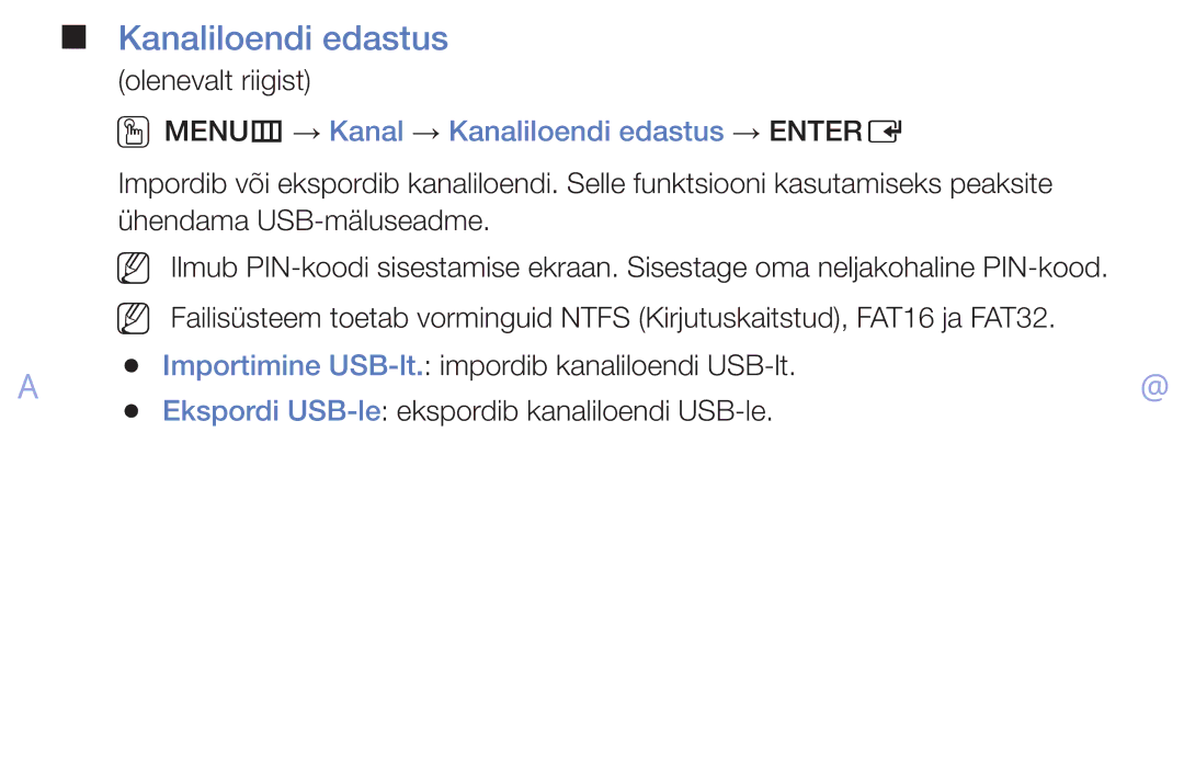 Samsung UE40EH6030WXBT, UE46EH6030WXBT, UE32EH4003WXBT, UE32EH6030WXBT OOMENUm → Kanal → Kanaliloendi edastus → Entere 