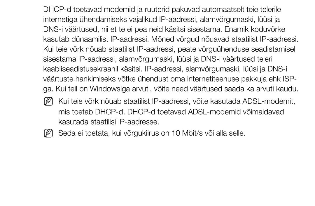 Samsung UE40EH6030WXBT manual Mis toetab DHCP-d. DHCP-d toetavad ADSL-modemid võimaldavad, Kasutada staatilisi IP-aadresse 