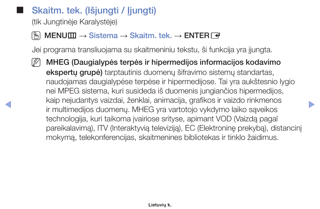 Samsung UE32EH4003WXBT, UE46EH6030WXBT manual Skaitm. tek. Išjungti / Įjungti, OOMENUm → Sistema → Skaitm. tek. → Entere 