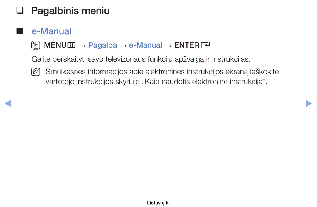 Samsung UE46EH6030WXBT, UE32EH4003WXBT, UE40EH6030WXBT manual Pagalbinis meniu, OOMENUm → Pagalba → e-Manual → Entere 